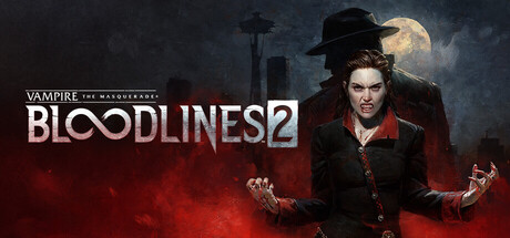 吸血鬼：避世血族2/Vampire: The Masquerade - Bloodlines 2