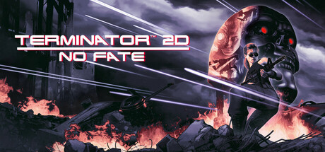 终结者2D：命运未定/Terminator 2D: NO FATE