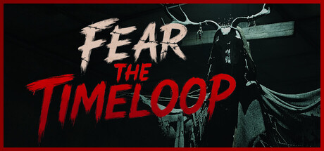 恐惧轮回/Fear The Timeloop