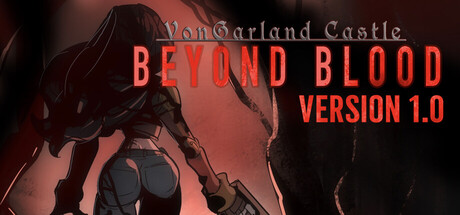 冯加兰城堡：血之彼岸/VonGarland Castle : Beyond Blood