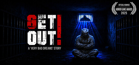 快逃！—— 一场糟糕噩梦纪事/GET OUT! – A Very Bad Dreams Story