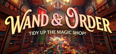 魔杖与秩序：整理魔法商店！/Wand & Order: Tidy up the magic shop!